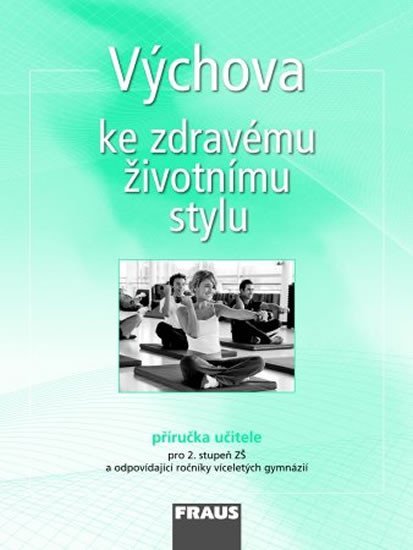 Levně Výchova ke zdravému životnímu stylu - Příručka učitele, 1. vydání - Dagmar Čábalová