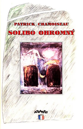Solibo Ohromný - Patrick Chamoiseau
