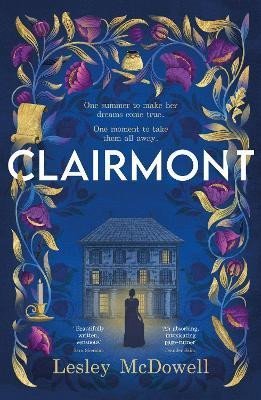 Clairmont: The sensuous hidden story of the greatest muse of the Romantic period - Lesley McDowell