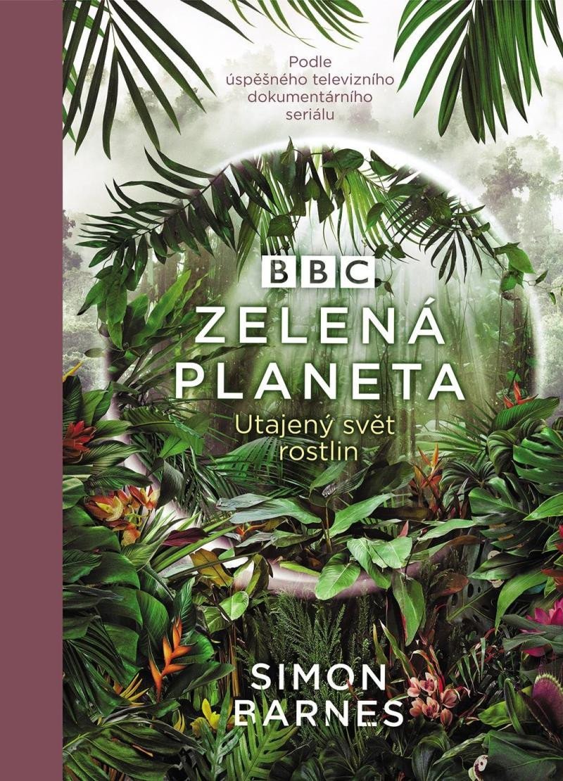 Levně Zelená planeta - Utajený svět rostlin - Simon Barnes