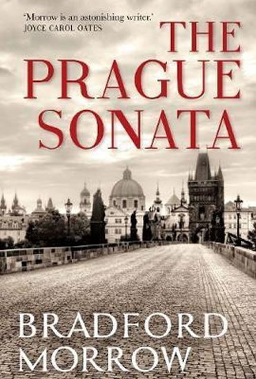 Levně The Prague Sonata, 1. vydání - Bradford Morrow