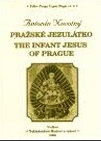 Pražská Jezulátko / The Infant Jesus of Prague - Antonín Novotný