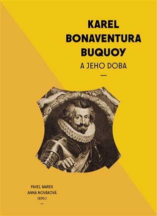 Levně Karel Bonaventura Buquoi a jeho doba - Pavel Marek