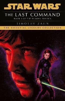 Levně The Last Command : Book 3 (Star Wars Thrawn trilogy) - Timothy Zahn