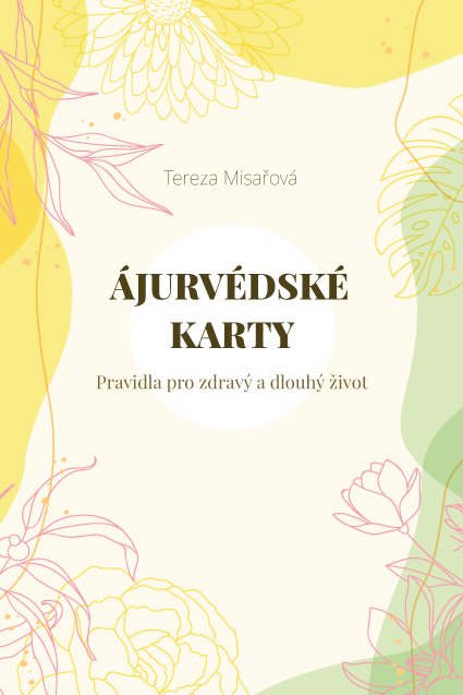 Levně ANAG Ájurvédské karty – Pravidla pro zdravý a dlouhý život - Tereza Misařová