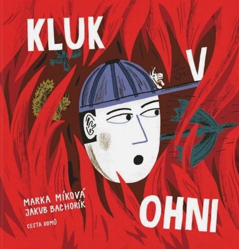 Levně Kluk v ohni, 2. vydání - Marka Míková