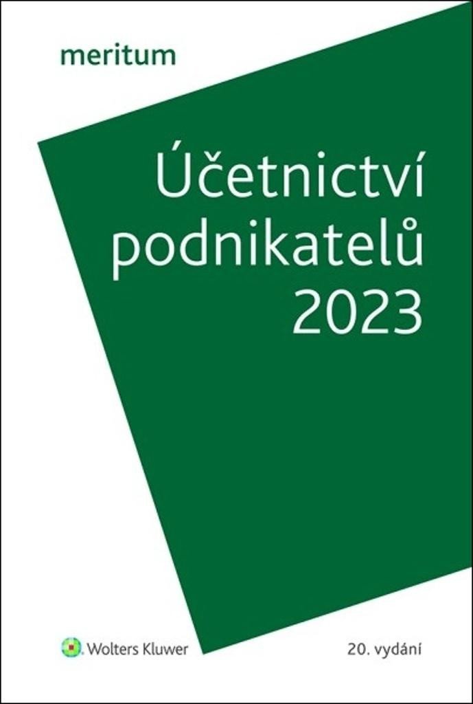 Meritum Účetnictví podnikatelů 2023 - Ivan Brychta; Miroslav Bulla; Ivana Kuchařová