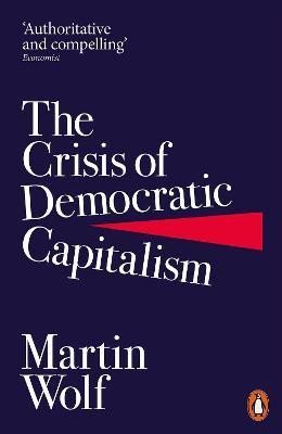 Levně The Crisis of Democratic Capitalism - Martin Wolf