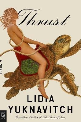 Levně Thrust : A Novel - Lidia Yuknavitch