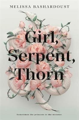 Levně Girl, Serpent, Thorn - Melissa Bashardoust