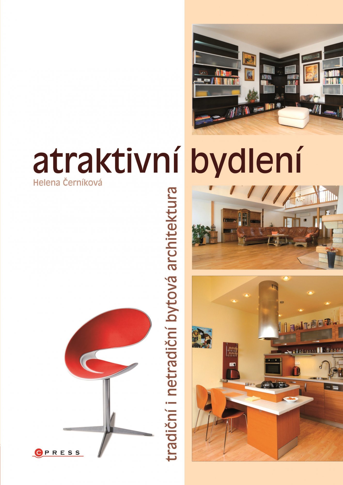 Levně Atraktivní bydlení - Tradiční i netradiční bytová architektura - Helena Černíková