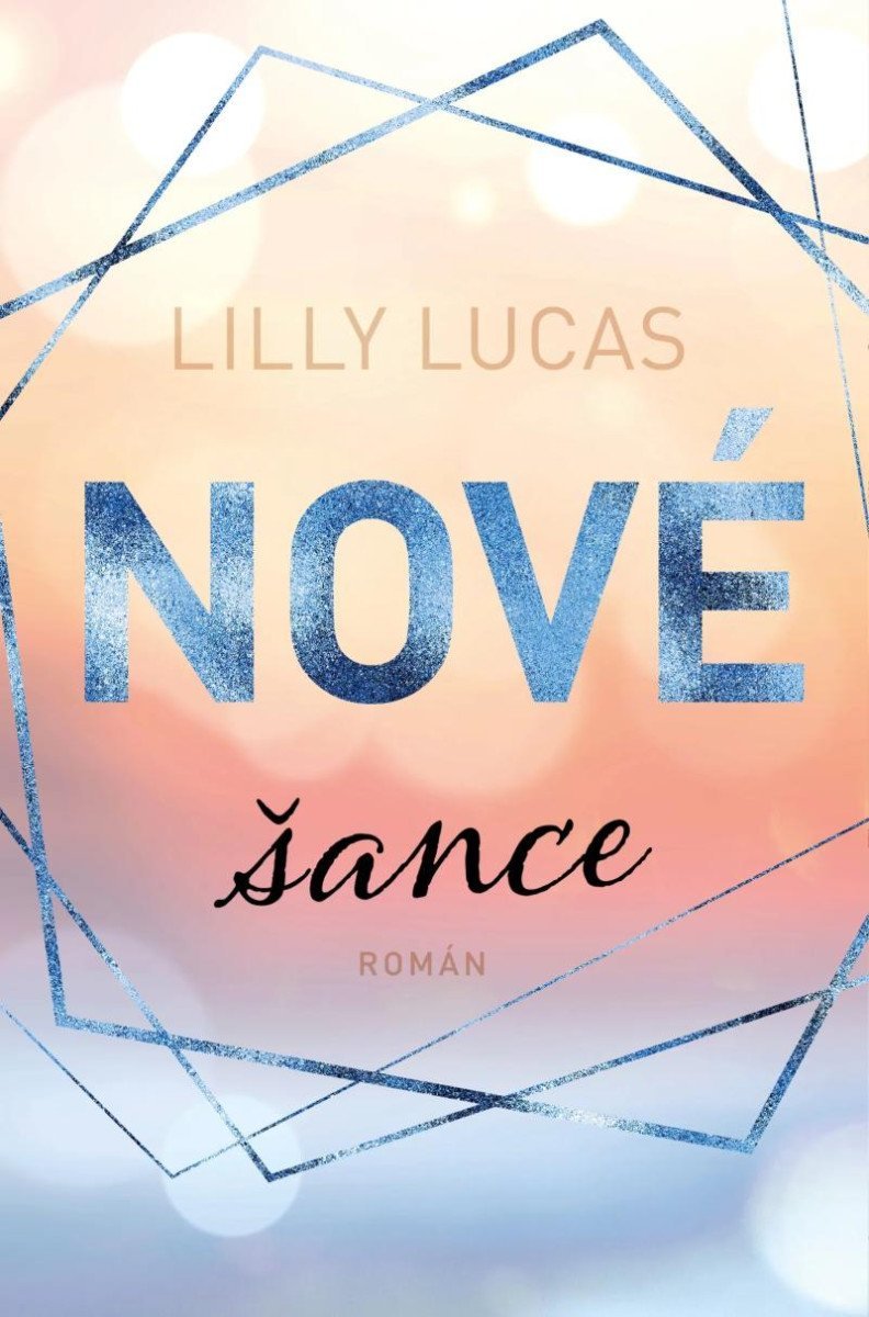 Levně Nové šance - Lilly Lucas