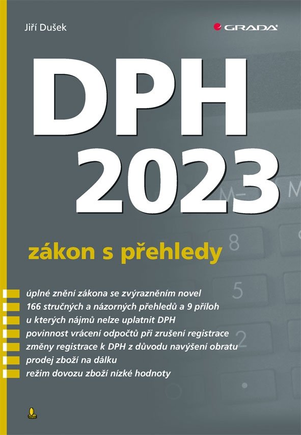 Levně DPH 2023 - zákon s přehledy - Jiří Dušek