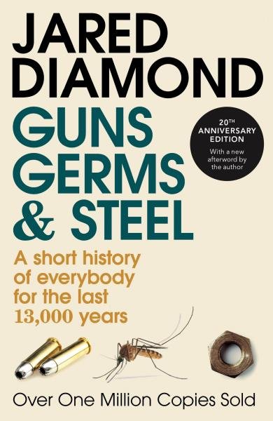 Guns, Germs and Steel - Jared Mason Diamond