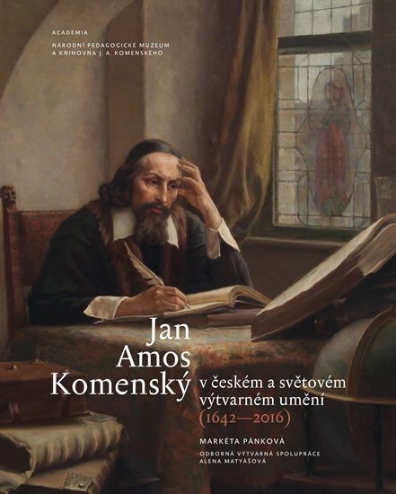 Levně Jan Amos Komenský v českém a světovém výtvarném umění (1642-2016) - Markéta Pánková