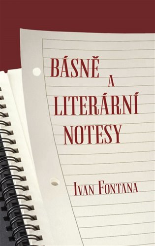 Levně Básně a literární notesy - Ivana Fontana