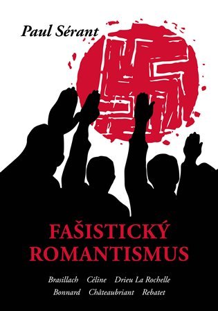 Levně Fašistický romantismus - Pavel Sérant