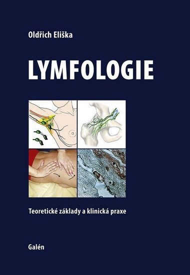 Lymfologie: Teoretické základy a klinická praxe - Oldřich Eliška
