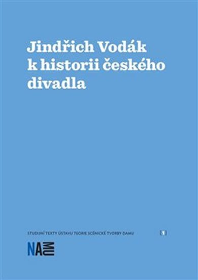 Levně Jindřich Vodák k historii českého divadla - Zuzana Sílová