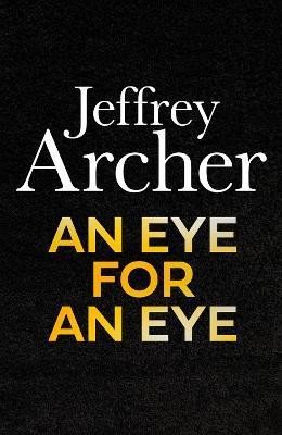 An Eye for an Eye William Warwick 7) - Jeffrey Archer