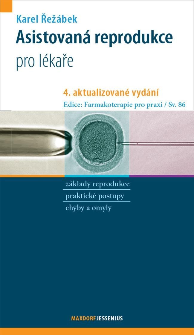 Levně Asistovaná reprodukce, 4. vydání - Karel Řežábek