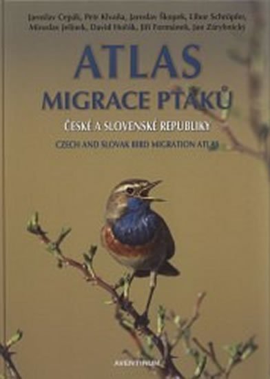 Atlas migrace ptáků ČR a SR - Jaroslav Cepák