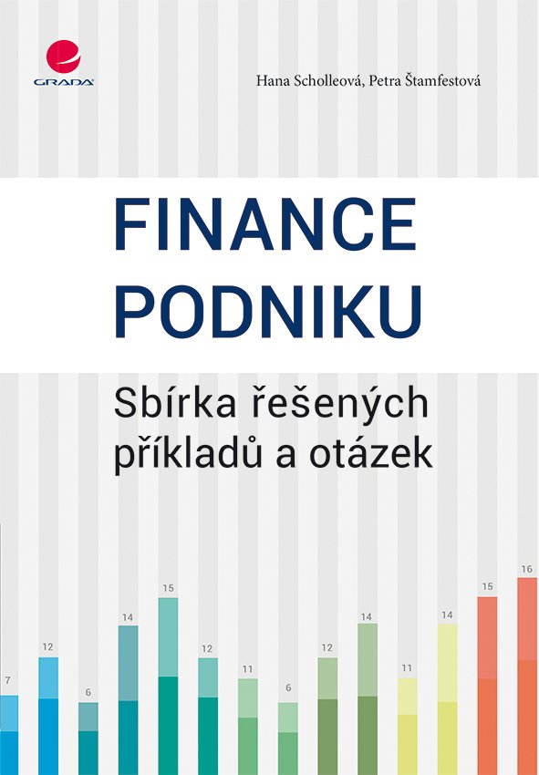 Levně Finance podniku - Sbírka řešených příkladů a otázek - Hana Scholleová
