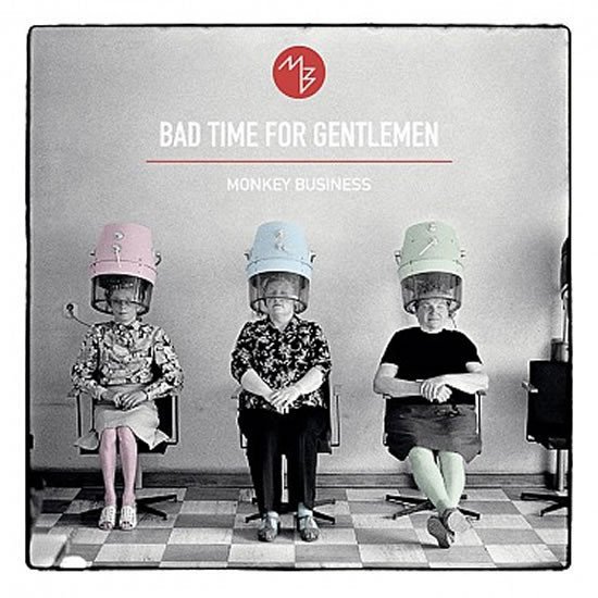 Levně Monkey Business: Bad Time For Gentlemen - CD - Monkey Business