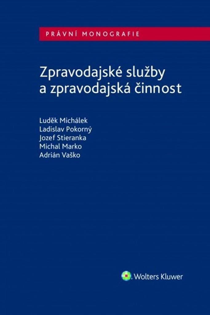 Levně Zpravodajské služby a zpravodajská činnost - Luděk Michálek