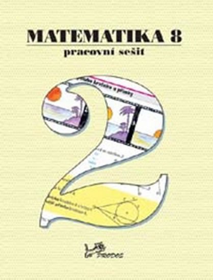 Matematika 8 - Pracovní sešit 2 - Josef Molnár; Petr Emanovský; Libor Lepík