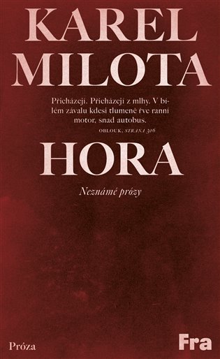 Levně Hora - Neznámé prózy - Karel Milota