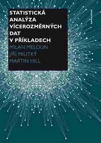 Levně Statistická analýza vícerozměrných dat v příkladech - Martin Hill