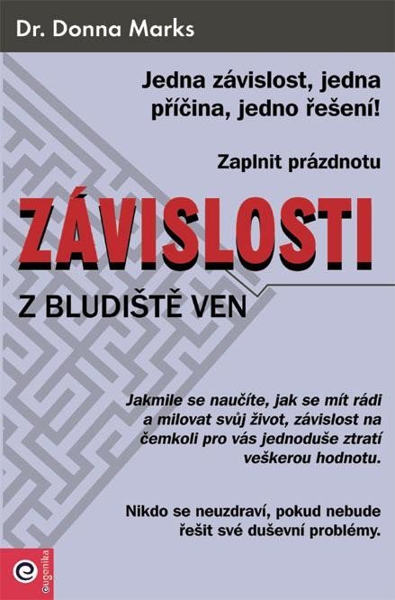 Levně Závislosti - Z bludiště ven - Donna Marks