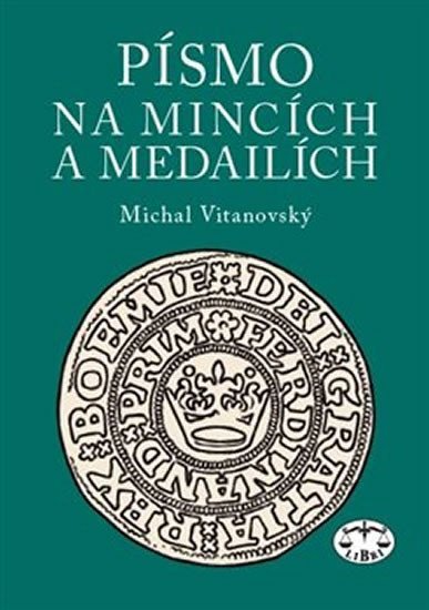Levně Písmo na mincích a medailích - Michal Vitanovský