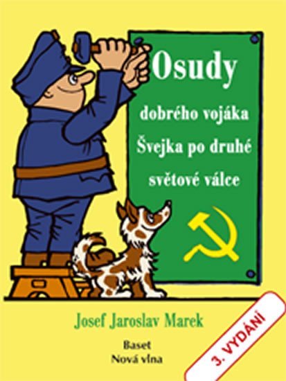 Levně Osudy dobrého vojáka Švejka po druhé světové válce - Josef Jaroslav Marek