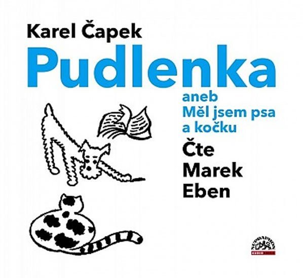 Levně Pudlenka aneb Měl jsem psa a kočku - CD (Čte Marek Eben) - Karel Čapek