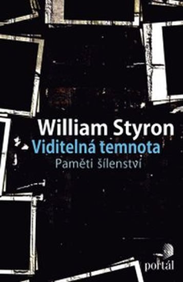 Levně Viditelná temnota - William Styron