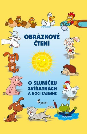 Levně O sluníčku, zvířátkách a noci tajemné - Obrázkové čtení - Alena Schejbalová