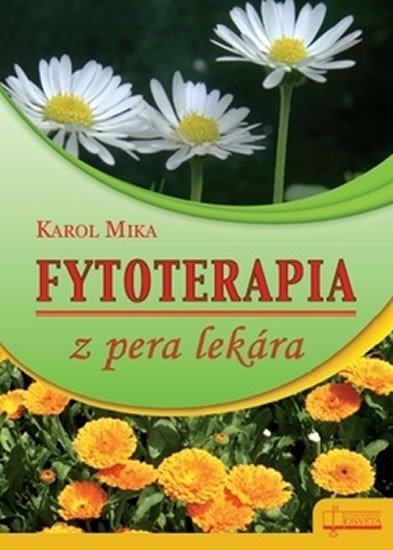 Levně Fytoterapia z pera lekára - Karol Mika