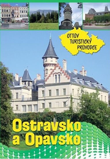 Levně Ostravsko a Opavsko Ottův turistický průvodce
