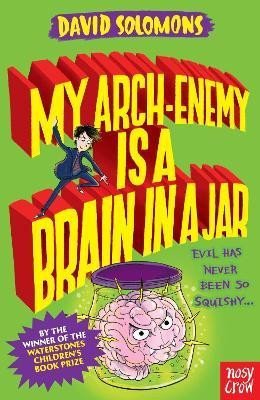 My Arch-Enemy Is a Brain In a Jar - David Solomons