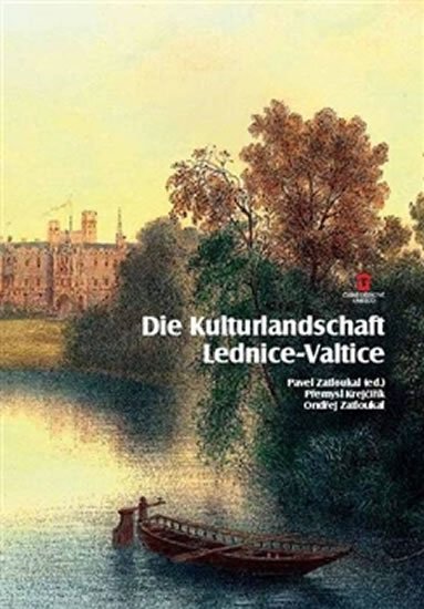 Levně Die Kulturlandschaft Lednice-Valtice. Reiseführer (NJ, AJ) - Pavel Zatloukal