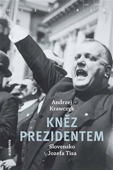 Levně Kněz prezidentem - Slovensko Jozefa Tisa - Andrzej Krawczyk