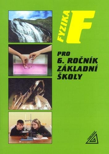 Fyzika pro 6. r. ZŠ, 3. vydání - Jiří Bohuněk