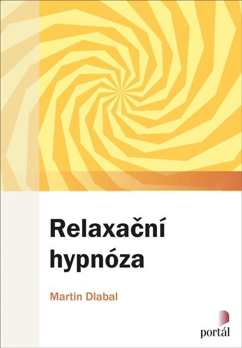 Levně Relaxační hypnóza - Martin Dlabal