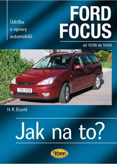 Levně Ford Focus 10/98 - 10/04 - Jak na to? - 58. - Hans-Rüdiger Etzold