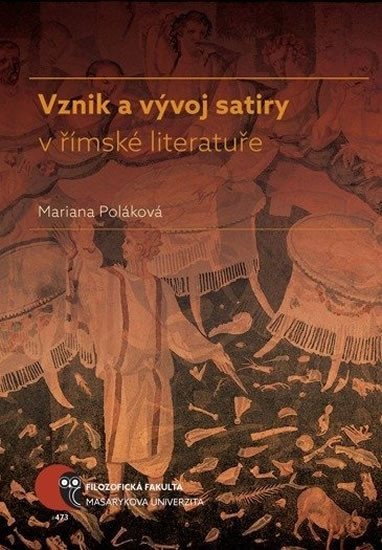 Levně Vznik a vývoj satiry v římské literatuře - Mariana Poláková