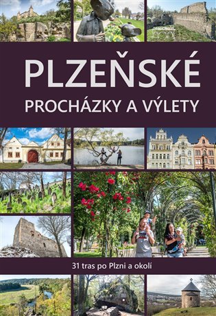 Plzeňské procházky a výlety - 31 tras po Plzni - autorů kolektiv