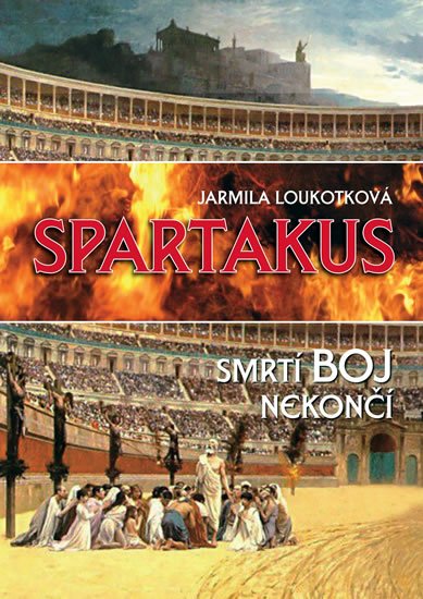 Levně Spartakus - Smrtí boj nekončí - Jarmila Loukotková