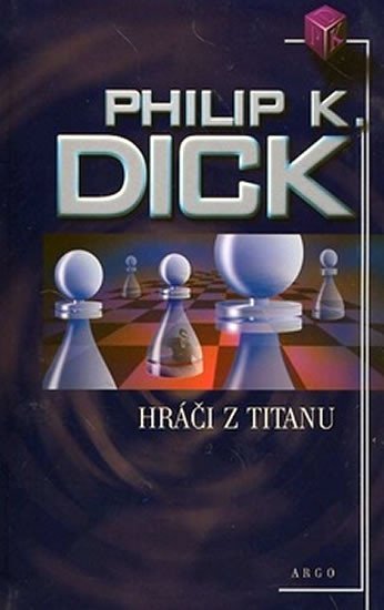 Levně Hráči z Titanu - Philip K. Dick